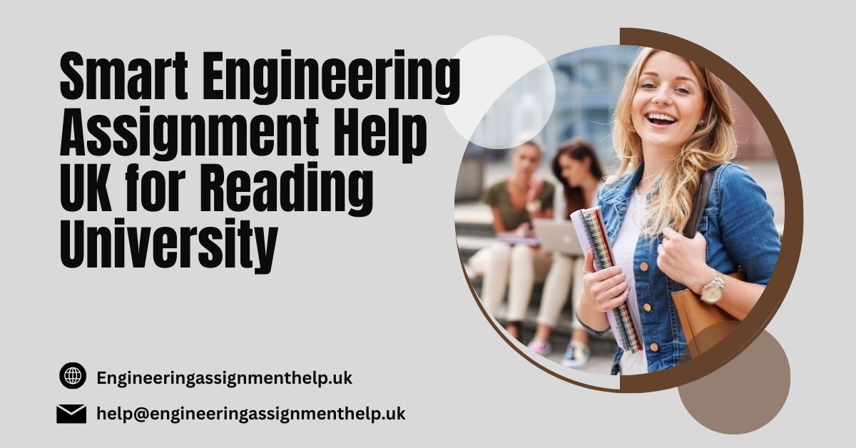 Smart Engineering Assignment Help UK for Reading University