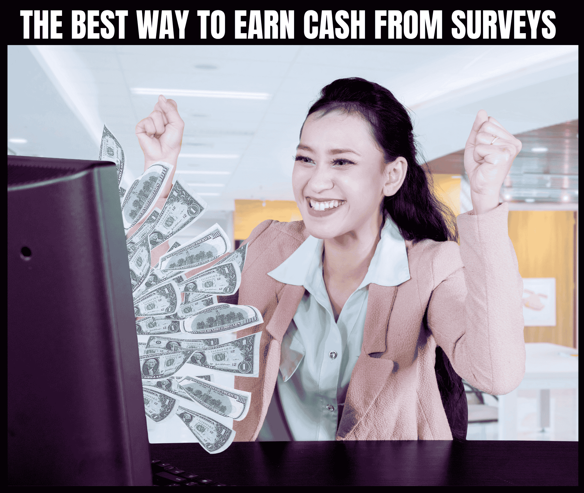 The Best Way to Earn Cash from Surveys