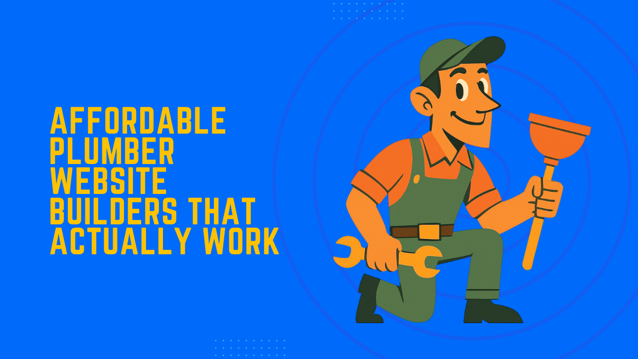 Affordable Plumber Website Builders That Actually Work